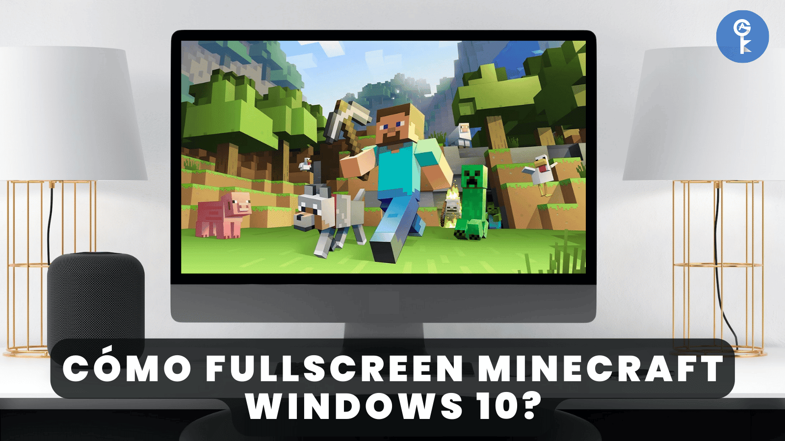 Cómo Fullscreen Minecraft Windows 10?