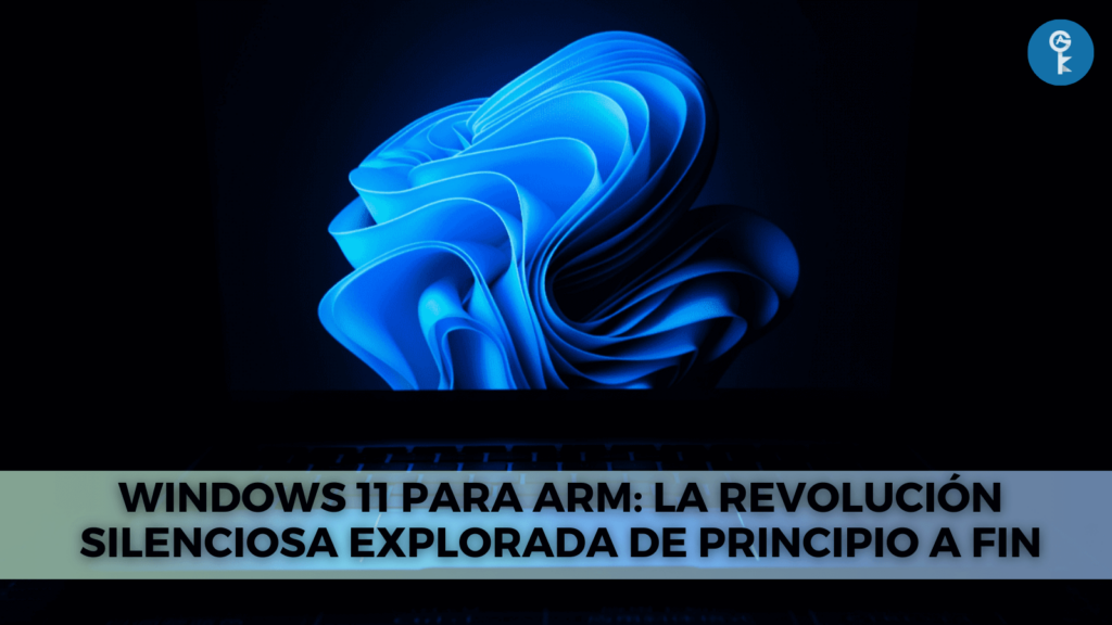 Windows 11 para ARM: La Revolución Silenciosa Explorada de Principio a Fin
