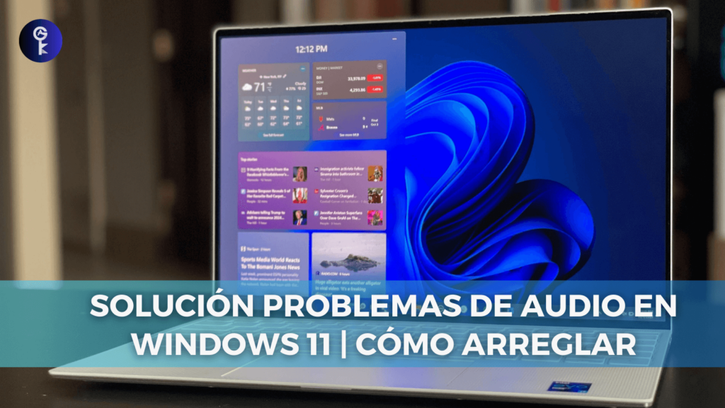 Solución Problemas de Audio en Windows 11