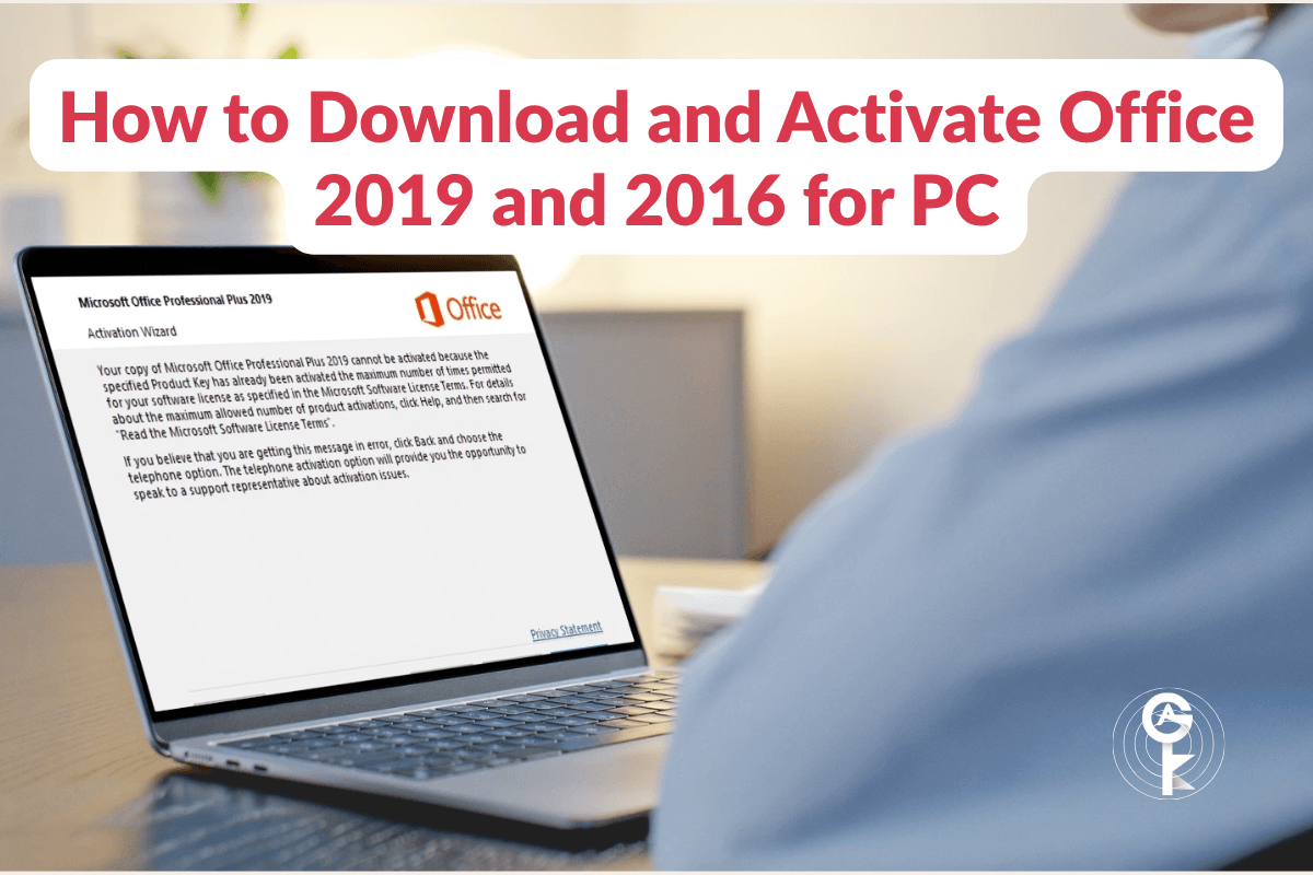 How to Download and Activate Office 2019 and 2016 for PC