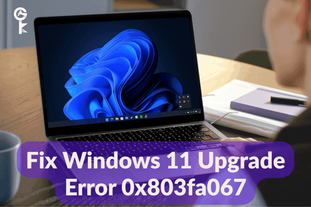 Cómo solucionar el error 0x803fa067 al actualizar a Windows 11