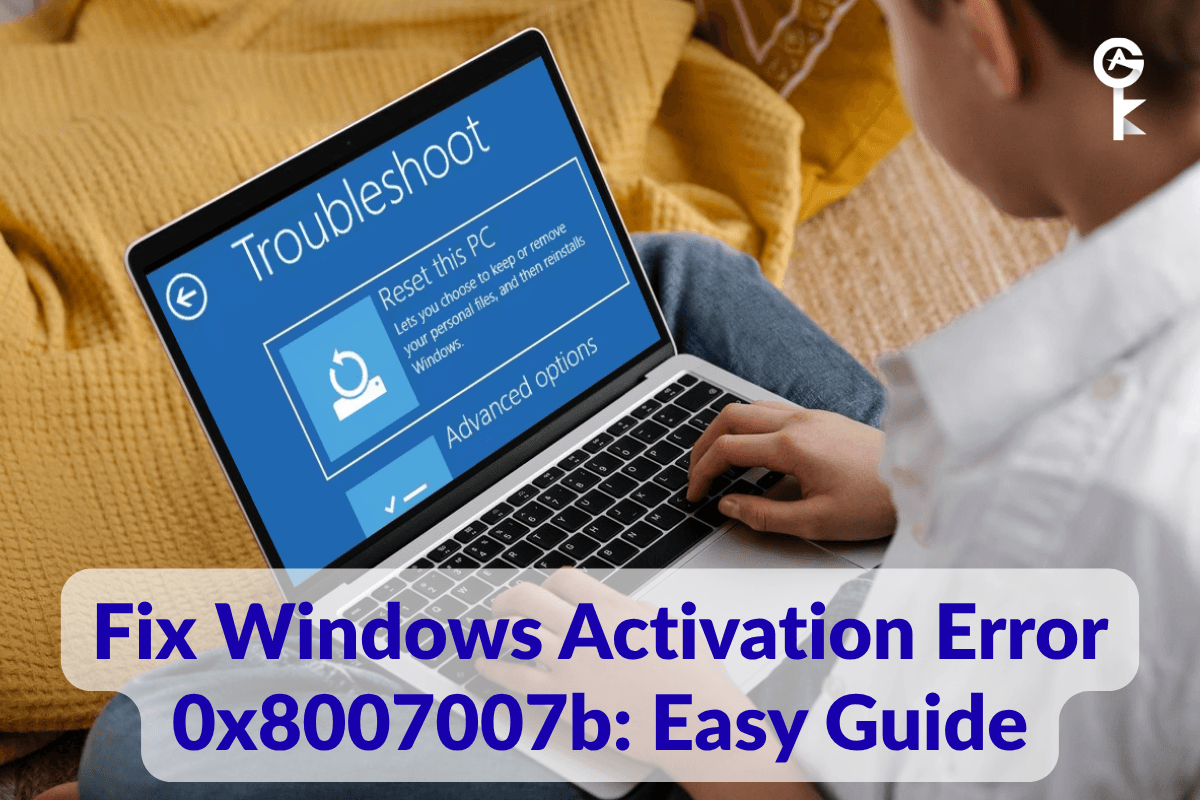 Fix Windows Activation Error 0x8007007b: Easy Guide