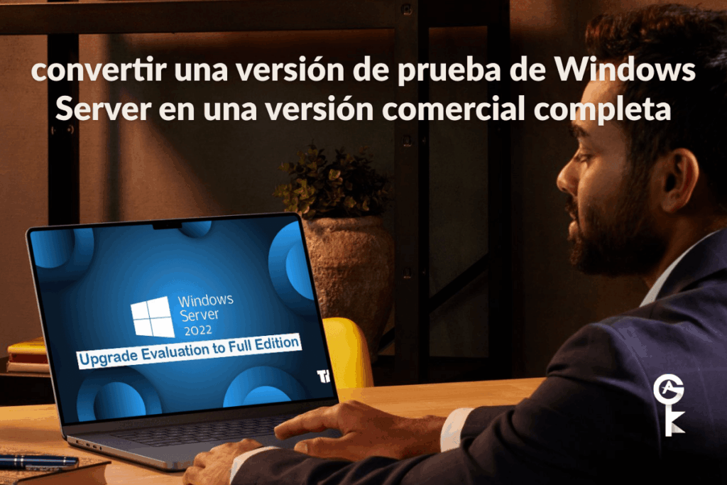 convertir una versión de prueba de Windows Server en una versión comercial completa