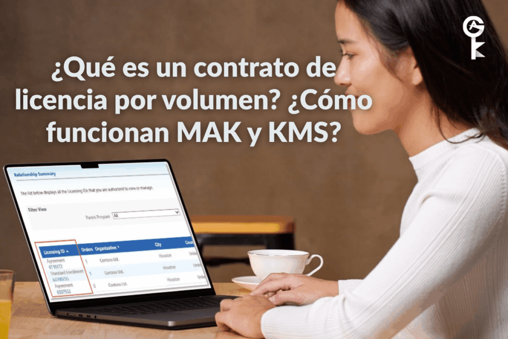 ¿Qué es un contrato de licencia por volumen? ¿Cómo funcionan MAK y KMS?